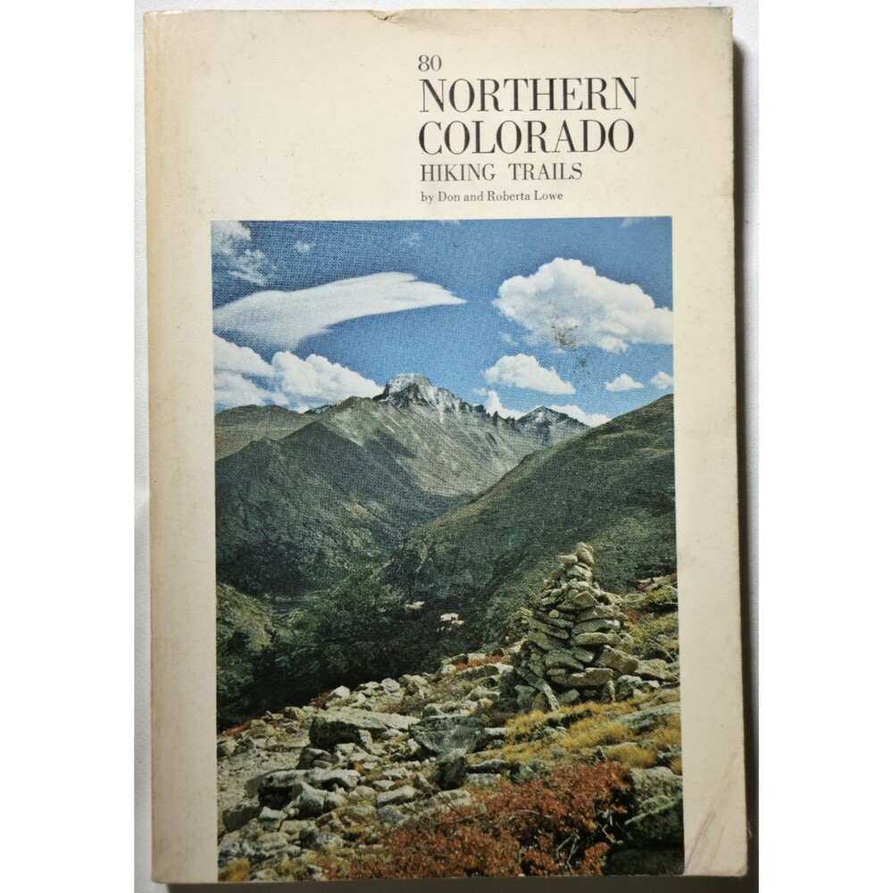 1973 Northern Colorado Hiking Trails Don Roberta Lowe Parks Travel Guide